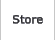 Store